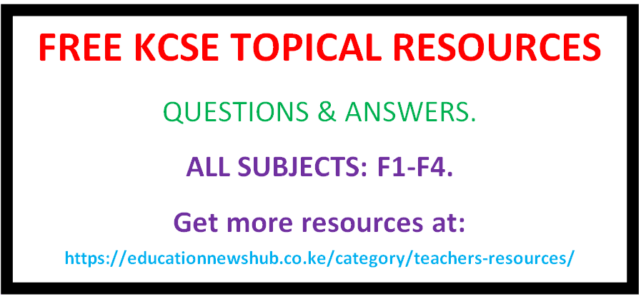 Free KCSE Topical Questions and answers for all subjects.